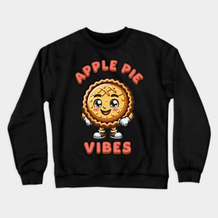 Apple Pie Vibes - Cute Autumn Dessert Crewneck Sweatshirt